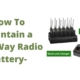 Maintain a Two-Way Radio Battery